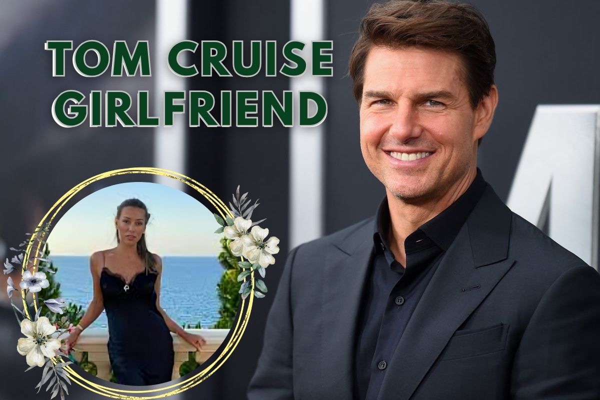 Tom Cruise Girlfriend